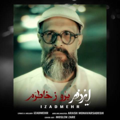 دانلود آهنگ ایزدمهر به نام برو ز خاطرم